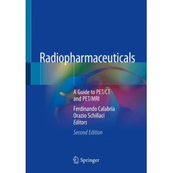Radiopharmaceuticals: A Guide to PET/CT and PET/MRI