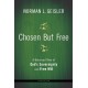 Chosen But Free – A Balanced View of God`s Sovereignty and Free Will: A Balanced View of God's Sovereignty and Free Will