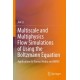Multiscale and Multiphysics Flow Simulations of Using the Boltzmann Equation: Applications to Porous Media and MEMS
