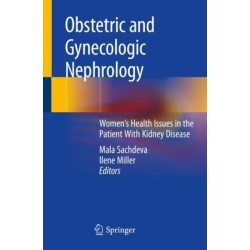 Obstetric and Gynecologic Nephrology: Women’s Health Issues in the Patient With Kidney Disease