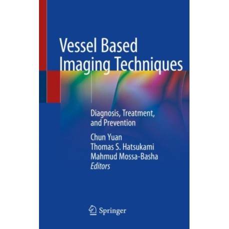 Vessel Based Imaging Techniques: Diagnosis, Treatment, and Prevention