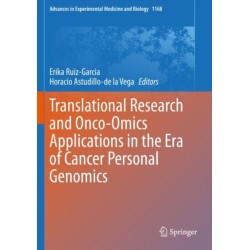 Translational Research and Onco-Omics Applications in the Era of Cancer Personal Genomics