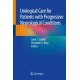 Urological Care for Patients with Progressive Neurological Conditions