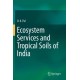 Ecosystem Services and Tropical Soils of India