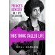 This Thing Called Life: Prince's Odyssey, On and Off the Record