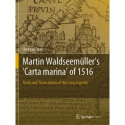 Martin Waldseemuller’s 'Carta marina' of 1516: Study and Transcription of the Long Legends