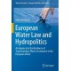 European Water Law and Hydropolitics: An Inquiry into the Resilience of Transboundary Water Governance in the European Union