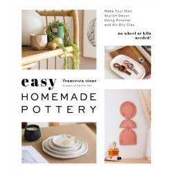 Easy Homemade Pottery: Make Your Own Stylish Decor Using Polymer and Air-Dry Clay