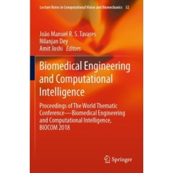 Biomedical Engineering and Computational Intelligence: Proceedings of The World Thematic Conference—Biomedical Engineering and Computational Intelligence, BIOCOM 2018