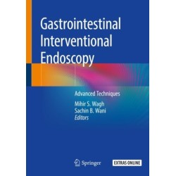 Gastrointestinal Interventional Endoscopy: Advanced Techniques