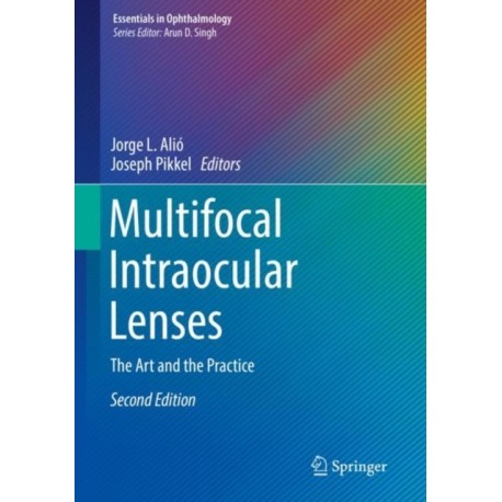 Multifocal Intraocular Lenses: The Art and the Practice