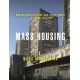 Mass Housing: Modern Architecture and State Power – a Global History