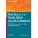 Mobilities of the Highly Skilled towards Switzerland: The Role of Intermediaries in Defining “Wanted Immigrants”