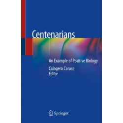 Centenarians: An Example of Positive Biology