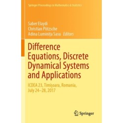 Difference Equations, Discrete Dynamical Systems and Applications: ICDEA 23, Timisoara, Romania, July 24-28, 2017