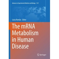 The mRNA Metabolism in Human Disease