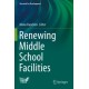 Renewing Middle School Facilities