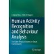 Human Activity Recognition and Behaviour Analysis: For Cyber-Physical Systems in Smart Environments