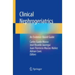 Clinical Nephrogeriatrics: An Evidence-Based Guide