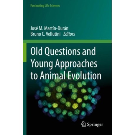 Old Questions and Young Approaches to Animal Evolution