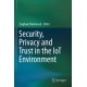 Security, Privacy and Trust in the IoT Environment
