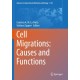 Cell Migrations: Causes and Functions