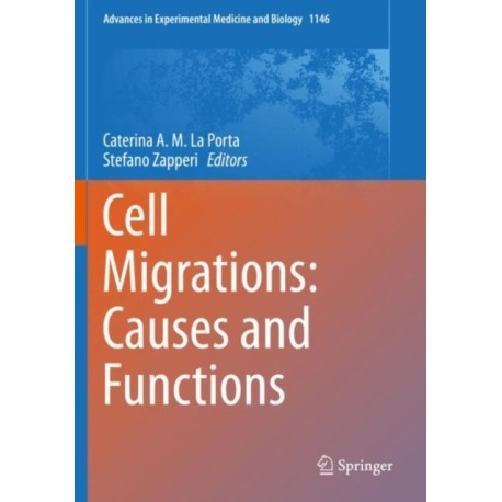 Cell Migrations: Causes and Functions