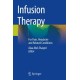 Infusion Therapy: For Pain, Headache and Related Conditions