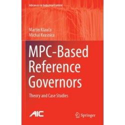 MPC-Based Reference Governors: Theory and Case Studies