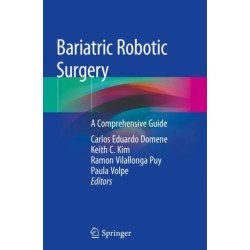Bariatric Robotic Surgery: A Comprehensive Guide