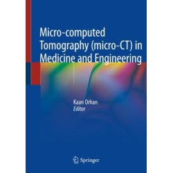 Micro-computed Tomography (micro-CT) in Medicine and Engineering