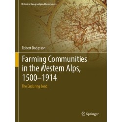 Farming Communities in the Western Alps, 1500–1914: The Enduring Bond