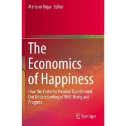 The Economics of Happiness: How the Easterlin Paradox Transformed Our Understanding of Well-Being and Progress