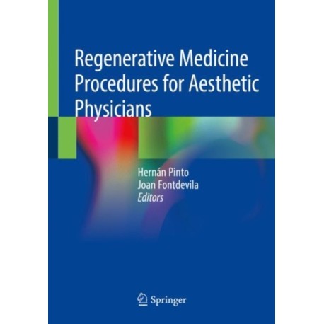 Regenerative Medicine Procedures for Aesthetic Physicians