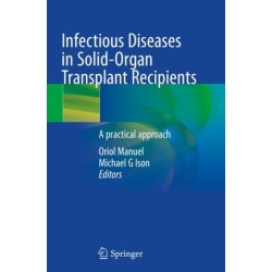 Infectious Diseases in Solid-Organ Transplant Recipients: A practical approach