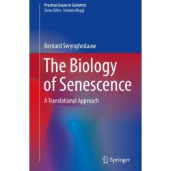 The Biology of Senescence: A Translational Approach