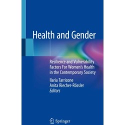 Health and Gender: Resilience and Vulnerability Factors For Women's Health in the Contemporary Society