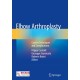 Elbow Arthroplasty: Current Techniques and Complications
