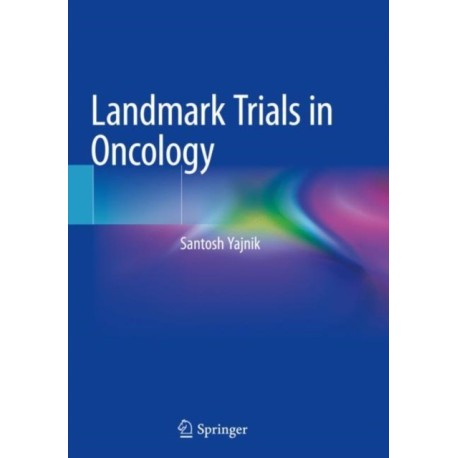 Landmark Trials in Oncology