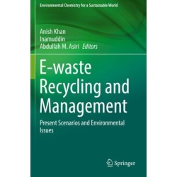 E-waste Recycling and Management: Present Scenarios and Environmental Issues