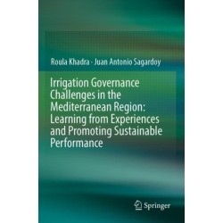 Irrigation Governance Challenges in the Mediterranean Region: Learning from Experiences and Promoting Sustainable Performance