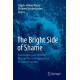 The Bright Side of Shame: Transforming and Growing Through Practical Applications in Cultural Contexts