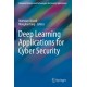 Deep Learning Applications for Cyber Security