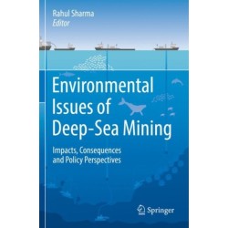 Environmental Issues of Deep-Sea Mining: Impacts, Consequences and Policy Perspectives