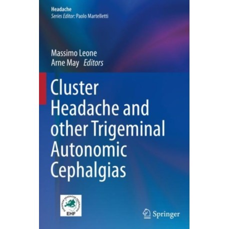 Cluster Headache and other Trigeminal Autonomic Cephalgias