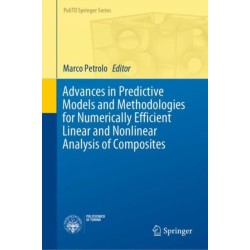 Advances in Predictive Models and Methodologies for Numerically Efficient Linear and Nonlinear Analysis of Composites