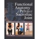 Functional Anatomy of the Pelvis and the Sacroiliac Joint: A Practical Guide