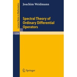 Spectral Theory of Ordinary Differential Operators