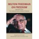 Milton Friedman on Freedom: Selections from The Collected Works of Milton Friedman