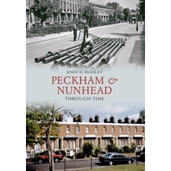 Peckham & Nunhead Through Time